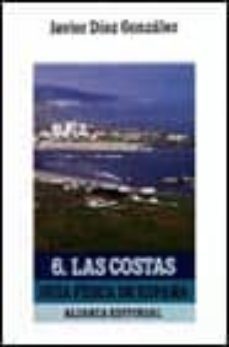 las costas: guia fisica de españa (vol. 6)-javier diez gonzalez-9788420608068