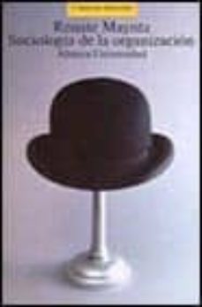 sociologia de la organizacion (7ª ed.)-renate mayntz-9788420620268