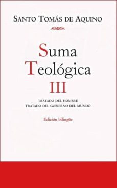 suma teologica iii: tratado del hombre, tratado del gobierno del mundo (edicion bilingue)-9788422015468