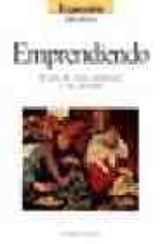 emprendiendo: hacia el 2010: una renovada perspectiva global del arte de crear empresas y sus artistas-pedro nueno-9788423422968