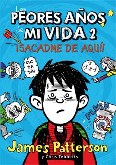 los peores años de mi vida 2-james patterson-9788424647568