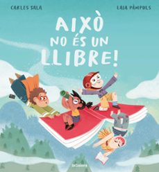 aixo no es un llibre!-carles sala i vila-9788424676568