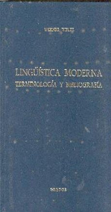 linguistica moderna. terminologia y bibliografia-werner welte-9788424910068