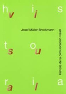 historia de la comunicacion visual-josef muller brockmann-9788425219368