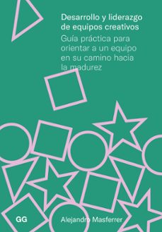 desarrollo y liderazgo de equipos creativos-9788425235368