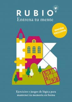 ejercicios y juegos de logica para mantener tu memoria en forma ( ed. exclusiva) (rubio. entrena tu mente)-9788425362668