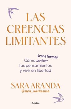 las creencias limitantes-sara aranda-9788425368868