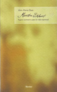 maestro eckhart: figura normativa para la vida espiritual-alois maria haas-9788425422768