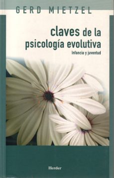 claves de la psicologia evolutiva: infancia y juventud-gerd mietzel-9788425423468