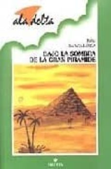 bajo la sombra de la gran piramide (a partir de 10 años)-9788426343468