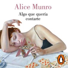 algo que quería contarte-alice munro-9788426408068