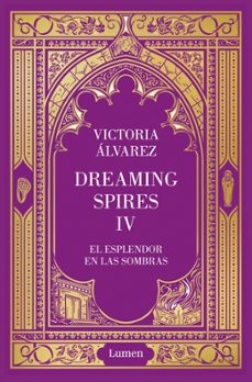 el esplendor en las sombras (dreaming spires 4)-victoria alvarez-9788426433268