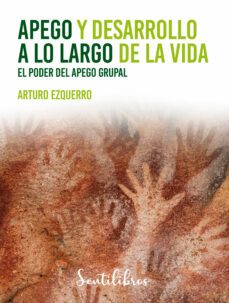 apego y desarrollo a lo largo de la vida (ebook)-arturo ezquerro-9788426736468