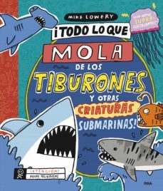 ¡todo lo que mola de los tiburones y otras criaturas submarinas! (ebook)-9788427296268