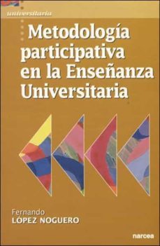 metodologia participativa en la enseñanza universitaria (ebook)-fernando lopez noguero-9788427719668