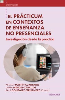 el practicum en contextos de enseñanza no presenciales (ebook)-ana mª martín-cuadrado-9788427728868