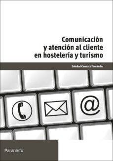 comunicacion y atencion al cliente en hosteleria y turismo-soledad carrasco fernandez-9788428329668