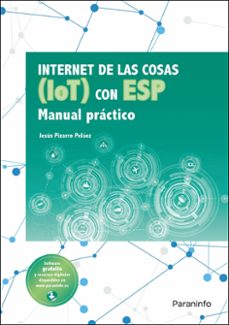 internet de las cosas (iot) con esp. manual practico-jesus pizarro pelaez-9788428344968