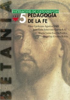 pedagogia de la fe: guia (formacion de catequistas )-9788428819268