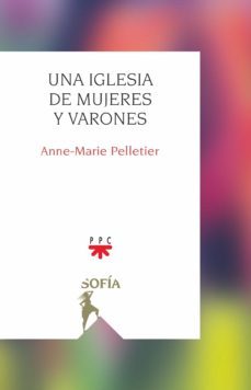 una iglesia de mujeres y varones-anne marie pelletier-9788428837668