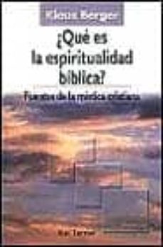 ¿que es la espiritualidad biblica?: fuentes de la mistica cristia na-9788429314168