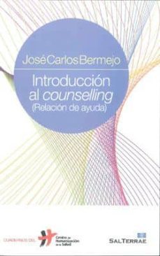 introduccion al counselling (relacion de ayuda)-jose carlos bermejo-9788429318968