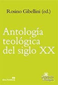 antologia teologica del siglo xx-rosino gibellini-9788429320268