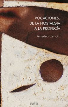 vocaciones: de la nostalgia a la profecia (4ª ed.)-9788430113668