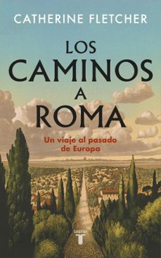 los caminos a roma (ebook)-catherine fletcher-9788430628568