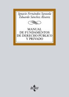 manual de fundamentos de derecho publico y privado (ebook)-ignacio fernandez sarasola-eduardo sanchez alvarez-9788430971268