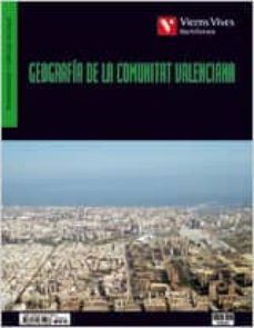 geografia. geografia de la comunitat valenciana 2º bachillerato-e. albert-9788431671068