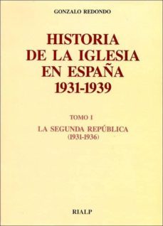 historia de la iglesia. (t.2): la guerra civil (1936-1939)-gonzalo redondo galvez-9788432130168