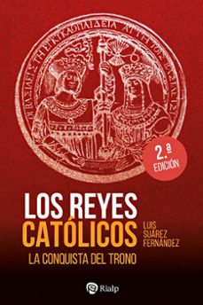 los reyes catolicos. la conquista del trono-luis suarez fernandez-9788432168468