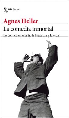 la comedia inmortal-agnes heller-9788432243868