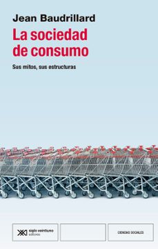la sociedad de consumo-jean baudrillard-9788432321368