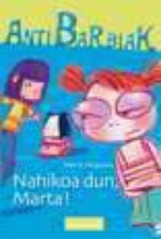 nahikoa dun, marta!-merce anguera-9788433024268