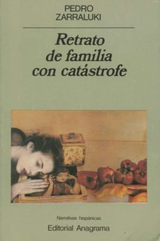 retrato de familia con catastrofe-pedro zarraluki rubio-9788433917768