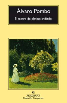 el metro de platino iridiado (ebook)-alvaro pombo-9788433921468