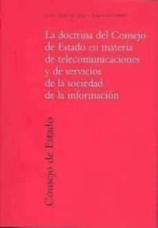 doctrina del consejo de estado en materia de telecomunicaciones y de servicios de la sociedad de la informacion-j. torre de silva y lopez letona-9788434015968