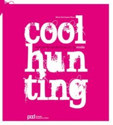 coolhunting: marcando tendencias en la moda-9788434233768