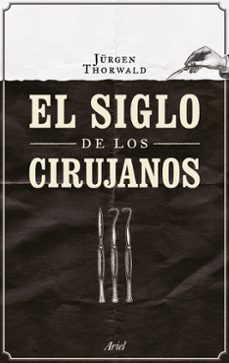 el siglo de los cirujanos-9788434424968