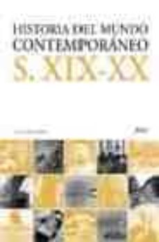 historia del mundo contemporaneo (siglo xix-xx)-9788434467668