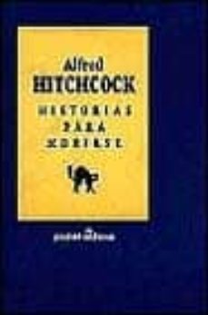 historias para morirse-alfred hitchcock-9788435015868