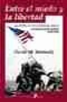 entre el miedo y la libertad: los ee.uu: de la gran depresion al fin de la segunda guerra mundial (1929-1945)-david m. kennedy-9788435026468