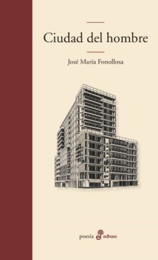 la ciudad del hombre (ebook)-jose maria fonollosa parcerisas-9788435045568