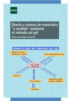 diseño y sintesis de materiales "a medida" mediante el metodo sol-gel (ebook)-maria luisa rojas cervantes-9788436264968