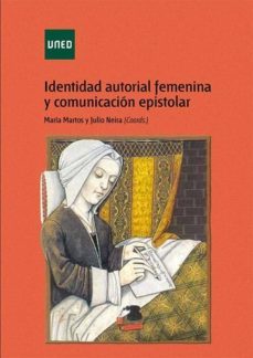 identidad autorial femenina y comunicacion epistolar (ebook)-maria martos-julio neira-9788436274868