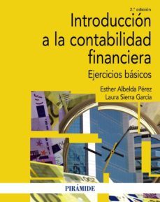 introducción a la contabilidad financiera (2ª ed.)-esther albelda perez-laura sierra garcia-9788436835168