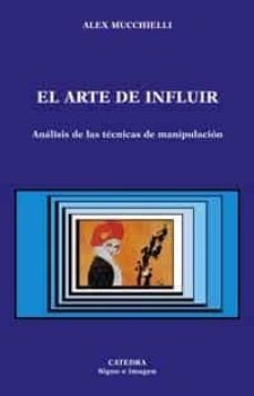 el arte de influir-alex mucchielli-9788437619668