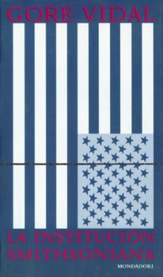 la institucion smithsoniana-gore vidal-9788439703068